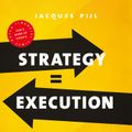 Strategy = Execution