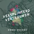 Versplinterd Vertrouwen: Deel 2 van Versplinterd