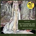 Der Froschkönig oder der eiserne Heinrich