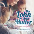 Der Lohn einer Mutter