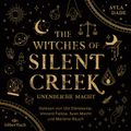 The Witches of Silent Creek 1: Unendliche Macht