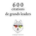 600 citations de grands leaders