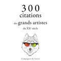 300 citations des grands artistes du XXe siècle