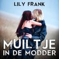 Muiltje in de modder