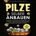 Pilze selber anbauen