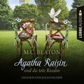 Agatha Raisin und die tote Rivalin