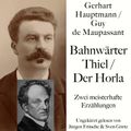 Bahnwärter Thiel / Der Horla