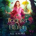 Tochter der Blüten - Fantasy Bestseller