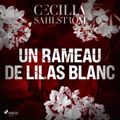 Un rameau de lilas blanc