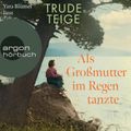 Als Großmutter im Regen tanzte