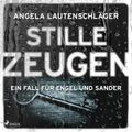 Stille Zeugen (Ein Fall für Engel und Sander, Band 1)