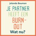 Je Partner Heeft een Burn-Out, Wat Nu?