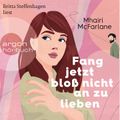 Fang jetzt bloß nicht an zu lieben