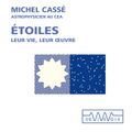 Etoiles. Leur vie, leur oeuvre