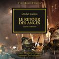 The Horus Heresy 06: Le Retour des Anges