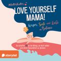 Love Yourself Mama!