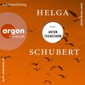 Helga Schubert über Anton Tschechow