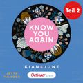 Know Us 2 Teil 2. Know you again. Kian & June