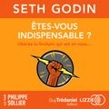 Êtes-vous indispensable ?