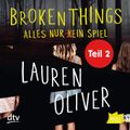 Broken Things Teil 2. Alles nur (k)ein Spiel