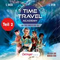 Time Travel Academy 1 Teil 2. Auftrag jenseits der Zeit