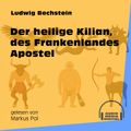 Der heilige Kilian, des Frankenlandes Apostel