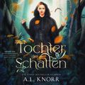 Tochter der Schatten - Töchter der Elemente Hörbuch