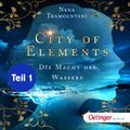 City of Elements 1 Teil 1. Die Macht des Wassers