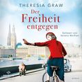 Der Freiheit entgegen (Die Gutsherrin-Saga 3)