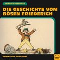 Die Geschichte vom bösen Friederich