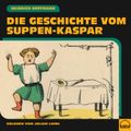 Die Geschichte vom Suppen-Kaspar