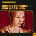 Donna Johanna von Kastilien