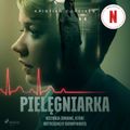 Pielęgniarka - Historia zbrodni, które wstrząsnęły Skandynawią