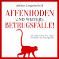 Affenhoden und weitere Betrugsfälle!