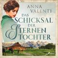 Das Schicksal der Sternentochter (Sternentochter, Band 3)