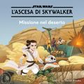 Star Wars: L'ascesa Di Skywalker: Missione nel deserto