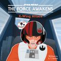 Star Wars: The Force Awakens: X-Wing Attack