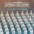 Star Wars: L'ATTAQUE DES CLONES: Le mystère des clones