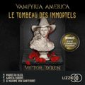 Vampyria America - Livre 1 : Le Tombeau des immortels