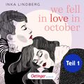 we fell in love in october Teil 1