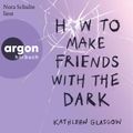 How to Make Friends with the Dark