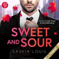 Sweet and Sour - Was sich hasst, das liebt sich