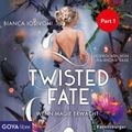 Twisted Fate. Wenn Magie erwacht [Band 1 (Ungekürzt), Part 1]