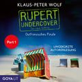 Rupert Undercover. Ostfriesisches Finale [Band 3, Ungekürzt), Part 1]