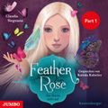 Feather & Rose. Ein Sturm zieht auf (Part 1)