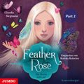 Feather & Rose. Ein Sturm zieht auf (Part 2)