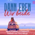 Dann eben wir beide