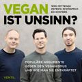 Vegan ist Unsinn?