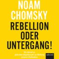 Rebellion oder Untergang!