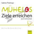 Mühelos Ziele erreichen, durch Achtsamkeit